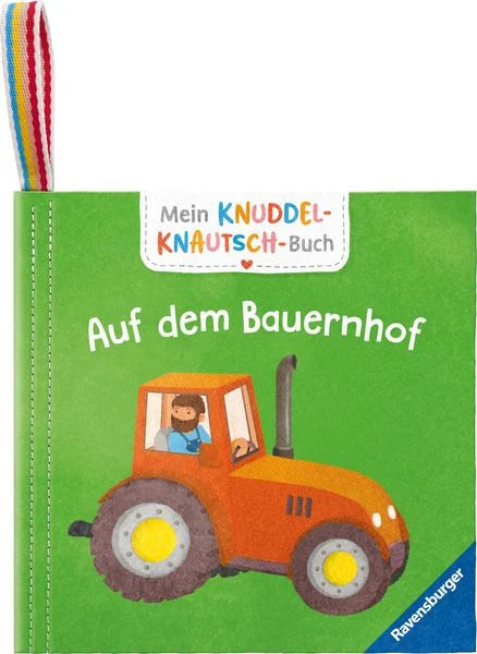 Mein Knuddel-Knautsch-Buch: Auf dem Bauernhof - Bilderbuch
